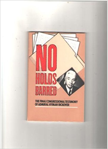 HYMAN RICKOVER No Holds Barred