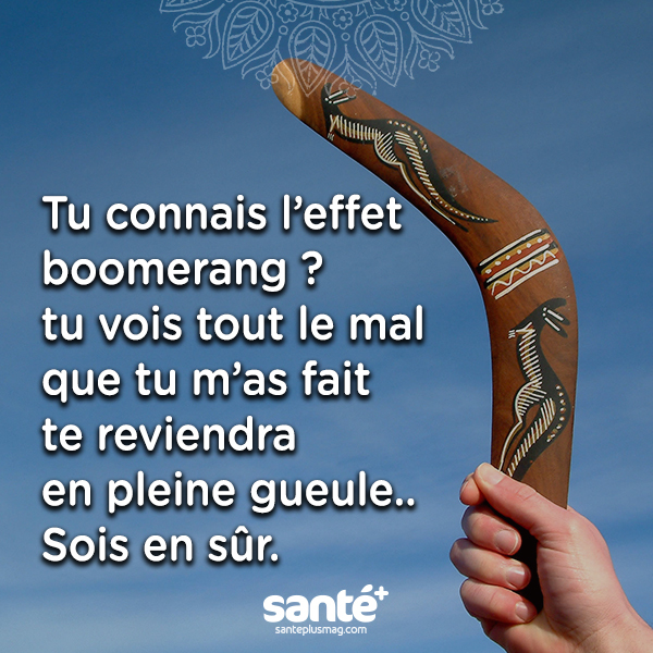 EFFET BOOMERANG